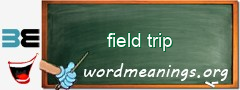 WordMeaning blackboard for field trip